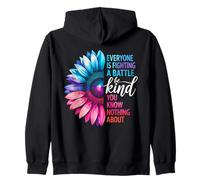 Be Kind Everyone Is Fighting A Battle You Know Kindness Zip Hoodie