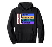 Be Kind Generous Authentic Humble Positive Kindness Pullover Hoodie