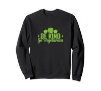 Be Kind Go Vegetarian Positive Vegan Sweatshirt