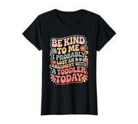 Be Kind I Argued with A Toddler Today |- Value Graphic T-Shirt, Women, Black, S