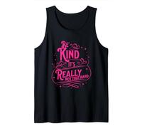 Be kind its really not that hard Be kind for women Tank Top
