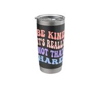 Be Kind It's Really Not That Hard Lovely Groovy Kindness Stainless Steel Insulated Tumbler