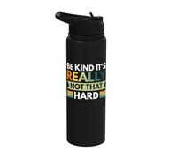 Be Kind It's Really Not That Hard Stainless Steel Insulated Water Bottle