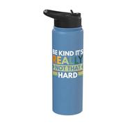 Be Kind It's Really Not That Hard Stainless Steel Insulated Water Bottle