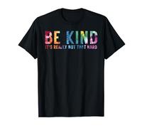 Be Kind It's Really Not That Hard T-Shirt