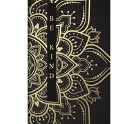 Be Kind Journal: The Keys to Kindness: A Journey for Humanity