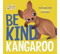 Be Kind, Kangaroo (Hello Genius)