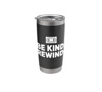 Be Kind Rewind Retro VHS Nostalgia Quote Stainless Steel Insulated Tumbler