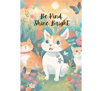 Be Kind, Shine Bright: Kindness Journal