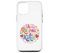 Be Kind Show Respect Compassion Mercy Kindness Care Saying Case for iPhone 12/12 Pro