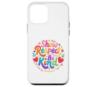 Be Kind Show Respect Compassion Mercy Kindness Care Saying Case for iPhone 12 mini