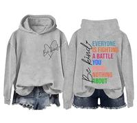 Be Kind Sweatshirt Women Men Funny Mental Health Everyone Is Fighting A Battle You Know Nothing About Shirt