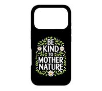 Be Kind to Mother Nature Planet Earth Day Environmental Gift Case for iPhone 17 Pro