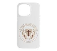 Be Kind To One Another Ephesians 4:32 Christian Emblem Case for iPhone 14 Pro Max