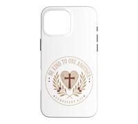 Be Kind To One Another Ephesians 4:32 Christian Emblem Case for iPhone 16 Pro Max