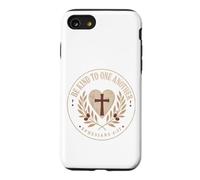 Be Kind To One Another Ephesians 4:32 Christian Emblem Case for iPhone SE (2020) / 7/8