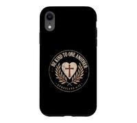 Be Kind To One Another Ephesians 4:32 Christian Emblem Case for iPhone XR