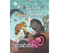 Be Kind to the Environment