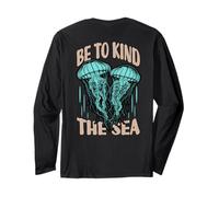 Be Kind to The Sea Jellyfish Ocean Life Backprint Long Sleeve T-Shirt