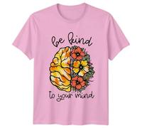Be Kind to Your Mind Mental Health Self-Care Brain Flowers Graphic Tee Unisex Mens T-Shirt Womens Tee Mindful Self Care Apparel L Light Pink