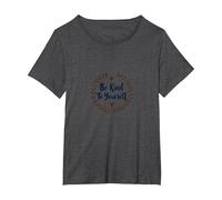 Be Kind to Yourself - Inspirational Self-Care Quote T-Shirt, Women's Plus, Dark Heather Grey, 6X