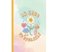 Be Kind to Yourself Notebook for Journaling Writing Work Office School - 6x9 (120 lined pages)