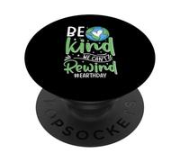Be Kind We Can't Rewind #earthday PopSockets Adhesive PopGrip