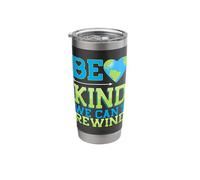 Be Kind We Can't Rewind Stainless Steel Insulated Tumbler