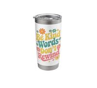 Be Kind Words Dont Rewind Stainless Steel Insulated Tumbler