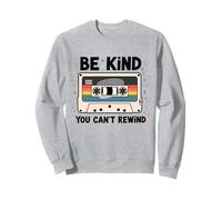 Be Kind You Can't Rewind Funny Vintage Sweatshirt