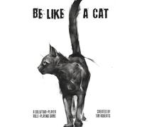 Critical Kit Ltd Be Like A Cat - Solo/Two-Player Rpg