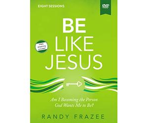 Be Like Jesus Video Study: Am I Becoming the Person God Wants Me to Be?