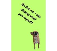 Be like me - never pretend to be someone else!: Positive Mindset Journal - Cute Dog Themed Notebook