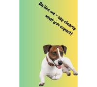 Be like me - say clearly what you expect!: Unique Inspirational Notebook