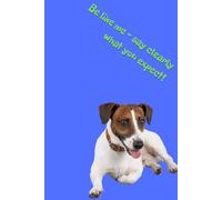 Be like me - say clearly what you expect!: Unique Inspirational Notebook