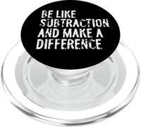Be Like Subtraction And Make A Difference Classroom Humor PopSockets PopGrip for MagSafe