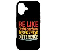 Be Like Subtraction and Make A Difference Funny Math Teacher Case for iPhone 17