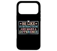 Be Like Subtraction and Make A Difference Funny Math Teacher Case for iPhone 17 Pro Max