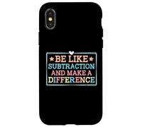 Be Like Subtraction and Make A Difference Funny Math Teacher Case for iPhone X/XS