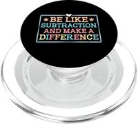 Be Like Subtraction and Make A Difference Funny Math Teacher PopSockets PopGrip for MagSafe