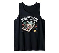 Be Like Subtraction And Make A Difference Funny Math Teacher Tank Top