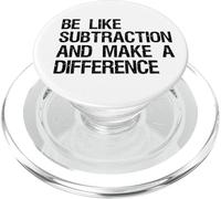 Be Like Subtraction And Make A Difference Math Learning Fun PopSockets PopGrip for MagSafe