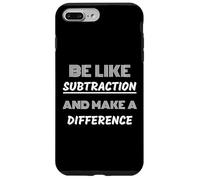 Be Like Subtraction And Make A Difference Math Nerds Case for iPhone 7 Plus/8 Plus