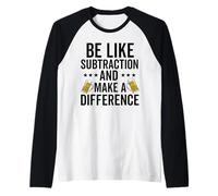 be like subtraction and make a difference Math Science teach Raglan Baseball Tee