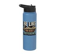 Be Like Subtraction and Make A Difference Stainless Steel Insulated Water Bottle