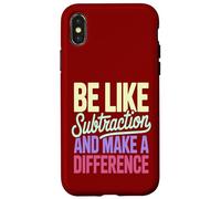 Be Like Subtraction Make A Difference Math Teacher Case for iPhone X/XS