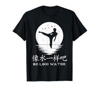 Be like water Chinese symbols Hanzi calligraphy T-Shirt