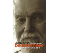 Be Love Now: Der Weg des Herzens