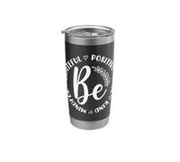 Be Mindful Grateful Positive True Kind Inspiration Quote Stainless Steel Insulated Tumbler