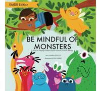 Be Mindful of Monsters: EMDR Edition